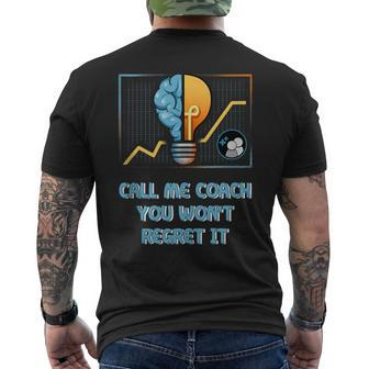 Call Me Coach You Wont Regret It Proud Coaching Honored Men's T-shirt Back Print - Monsterry CA