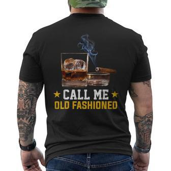 Call Me Old Fashioned Cigar Smoker Smoking Cigar And Bourbon Men's T-shirt Back Print - Monsterry