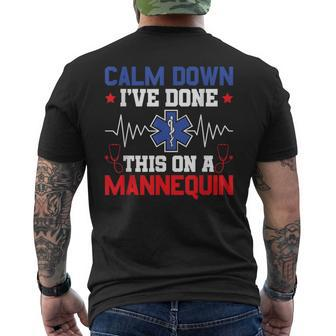 Calm Down I've Done This On A Mannequin Emt Paramedic Ems Men's T-shirt Back Print - Seseable