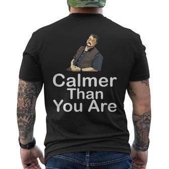 Calmer Than You Are Minimalist Men's T-shirt Back Print - Monsterry AU