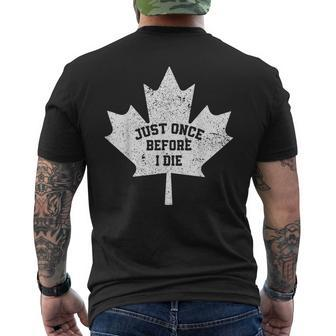 Canada Maple Leaf Vintage Just Once Before I Die Toronto Men's T-shirt Back Print | Mazezy