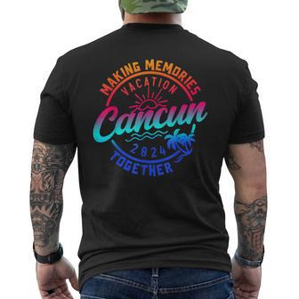 Cancun Family Vacation 2024 Making Memories Family Summer Men's T-shirt Back Print | Mazezy