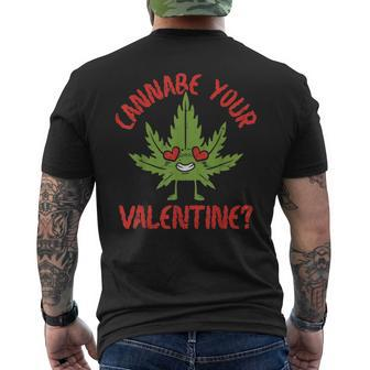 Cannabe Your Valentine 420 Cannabis Marijuana Weed Stoner Mens Back Print T-shirt | Seseable CA