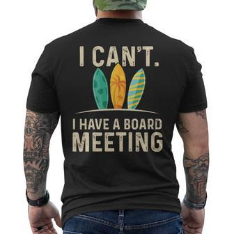 I Can't I Have A Board Meeting Beach Surfing Surfingboard Men's T-shirt Back Print | Mazezy