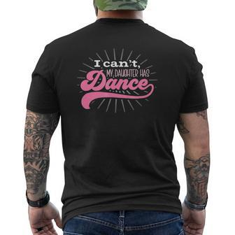 I Can't My Daughter Has Dance Vintage Mens Back Print T-shirt | Mazezy