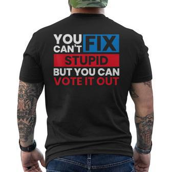 You Can't Fix Stupid But You Can Vote It Out Anti Biden Usa Men's T-shirt Back Print - Seseable