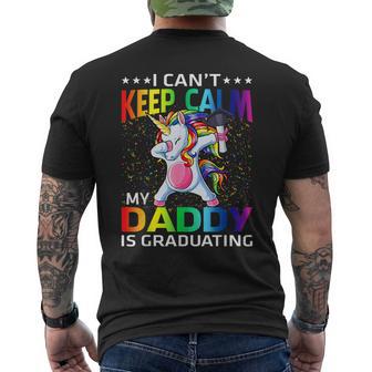 I Can't Keep Calm My Daddy Is Graduating Unicorn Men's T-shirt Back Print - Monsterry