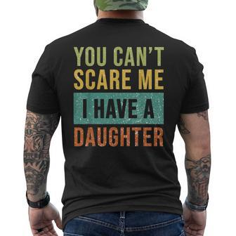 You Can't Scare Me I Have A Daughter Father's Day Men's T-shirt Back Print - Seseable