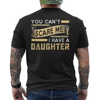 You Can't Scare Me I Have A Daughter Dad Daddy Joke Men's T-shirt Back Print - Monsterry UK