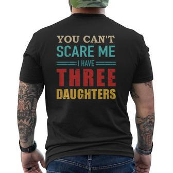 You Can't Scare Me I Have Three 3 Daughters Vintage Dad Mens Back Print T-shirt | Mazezy CA