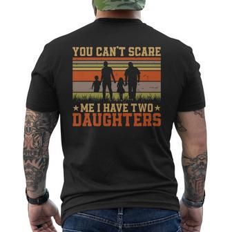 You Can't Scare Me Have Two Daughters Father's Day 2024 Men's T-shirt Back Print - Thegiftio UK