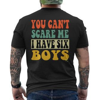 You Can´T Scare Me I Have Six Boys Groovy Father's Day Men's T-shirt Back Print - Seseable