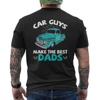 Car Guys Make The Best Dads Car Shop Mechanical Daddy Saying Mens Back Print T-shirt | Mazezy UK