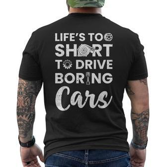 Car Lovers Car Guys Life Is Too Short To Drive Boring Cars Men's T-shirt Back Print - Monsterry CA