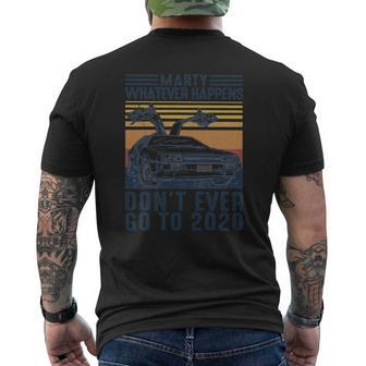 Car Marty Whatever Happens Dont Ever Go To 2020 Vintage Mens Back Print T-shirt - Thegiftio UK