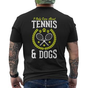 I Only Care About Tennis And Dogs Tennis Mens Back Print T-shirt - Seseable