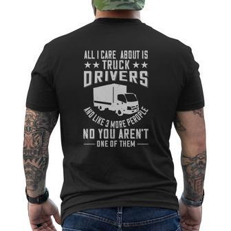 All I Care About Is Truck Drivers Mens Back Print T-shirt | Mazezy