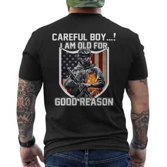 Careful Boy I Am Old For Good Reason Veteran Men's T-shirt Back Print - Monsterry
