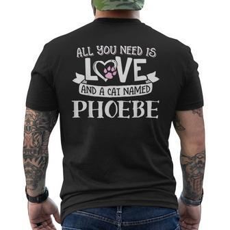 Cat Name Phoebe All You Need Is Love Men's T-shirt Back Print - Seseable