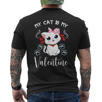 My Cat Is My Valentine Cat Lovers Cool Valentines Day Men's T-shirt Back Print - Seseable