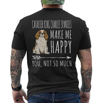 Cavalier King Charles Spaniels Make Me Happy You Not So Much Men's T-shirt Back Print | Mazezy