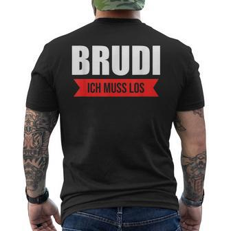 Certified Brudi Ich Muss Los Deutschrap Fun Black T-Shirt mit Rückendruck - Seseable