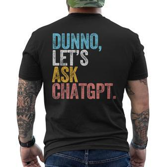 Chatgpt Dunno Let's Ask Chatgpt Ai Language Men's T-shirt Back Print - Monsterry