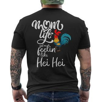 Chicken Mom Life Got Me Feelin Like Hei Hei Men's T-shirt Back Print | Mazezy