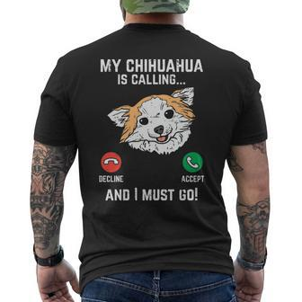 Chihuahua Calling I Must Go Chiwawa Pet Dog Lover Owner Men's T-shirt Back Print | Mazezy
