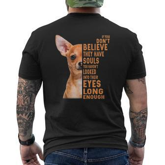 Chihuahua If You Don't Believe They Have Souls Mens Back Print T-shirt | Mazezy DE