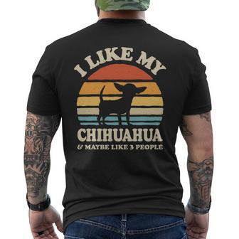 I Like My Chihuahua And Maybe Like 3 People Dog Lover Men's T-shirt Back Print | Mazezy