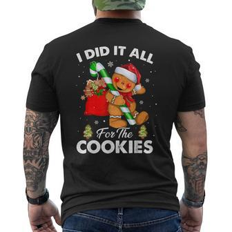 Christmas I Did It All For The Cookies Gingerbread Xmas Mens Back Print T-shirt - Thegiftio