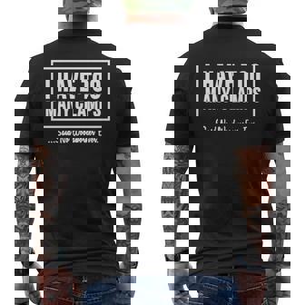 I Have Too Many Clamps Woodworking Men's T-shirt Back Print | Mazezy