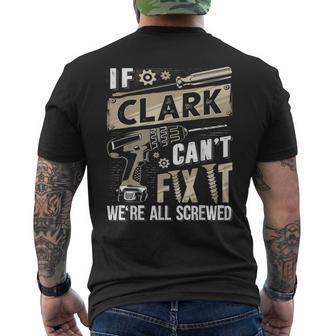 Clark Family Name If Clark Can't Fix It Men's T-shirt Back Print - Seseable
