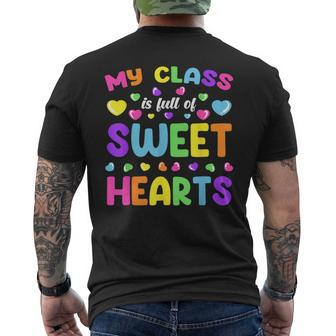 My Class Is Full Of Sweet Hearts Valentines Day Cute Teacher Men's T-shirt Back Print - Seseable