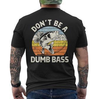 Classic Dont Be A Dumb Bass Adult Humor Dad Fishing Men's T-shirt Back Print - Monsterry