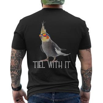 Cockatiel Teil With It Grey Bird Owner Tiel With It Men's T-shirt Back Print - Seseable