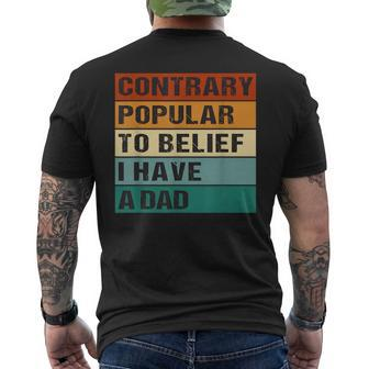 Contrary To Popular Belief I Have A Dad Father's Day Men's T-shirt Back Print - Thegiftio UK