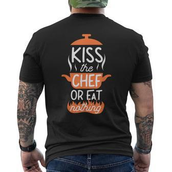 Cooking Cook Kitchen Chef Kiss The Chef Or Eat Nothing Men's T-shirt Back Print - Monsterry CA