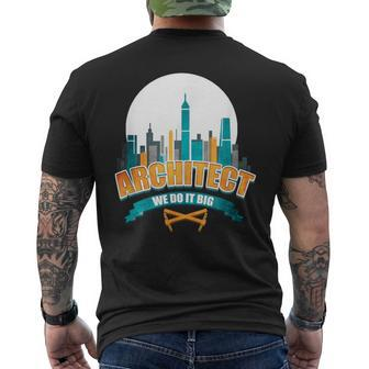 Cool Architect T Architect We Do It Big Men's T-shirt Back Print - Monsterry
