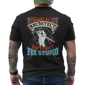 Cool Architect T Architect Cant Fix Stupid Men's T-shirt Back Print - Monsterry