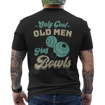 Only Cool Old Play Bowls Lawn Bowls Player Men's T-shirt Back Print - Thegiftio UK