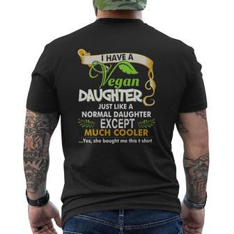 I Have A Cool Vegan Daughter Parents And Kids Mens Back Print T-shirt | Mazezy