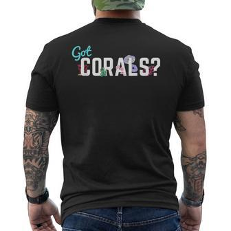 Got Corals Frag Life Coral Reef Saltwater Aquarium Men's T-shirt Back Print - Monsterry