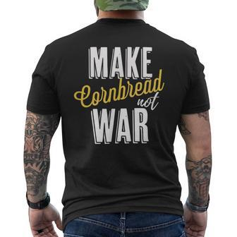Make Cornbread Not War Baking Peace Men's T-shirt Back Print - Monsterry AU