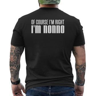 Of Course I'm Right I'm Nonno Italian Grandfather Mens Back Print T-shirt | Mazezy