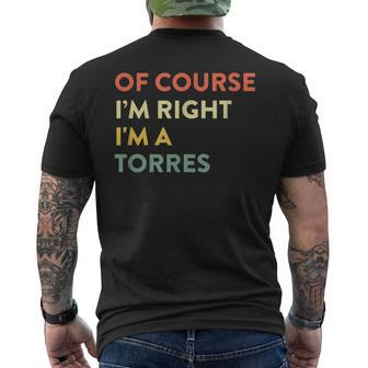 Of Course I'm Right Torres Last Name Surname Humor Men's T-shirt Back Print - Seseable
