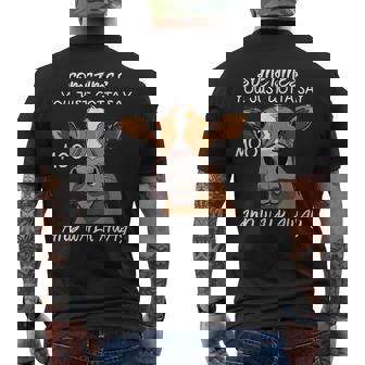 Cow Sometimes You Just Gotta Say Moo And Walk Away Men's T-shirt Back Print | Seseable UK