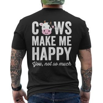 Cows Make Me Happy You Not So Much Farmer Cows Men's T-shirt Back Print | Mazezy