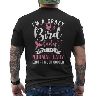 Im A Crazy Bird Lady Just Like A Normals Lady Except Cooler Men's T-shirt Back Print - Monsterry UK